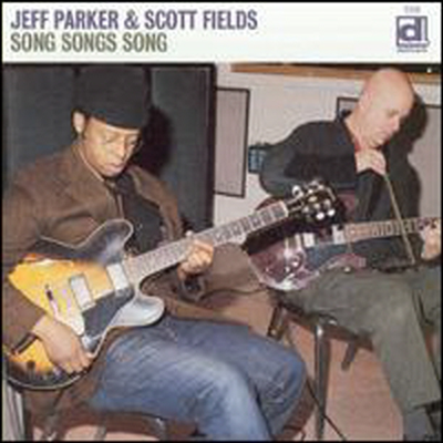 Jeff Parker &amp; Scott Fields - Song Songs Song (CD)