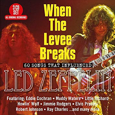 Tribute To Led Zeppelin - When The Levee Breaks: 60 Songs That Influenced Led Zeppelin (Digipack)(3CD)