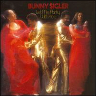 Bunny Sigler - Let Me Party With You (Remastered)(Expanded Edition)(CD)