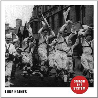 Luke Haines - Smash The System (CD)