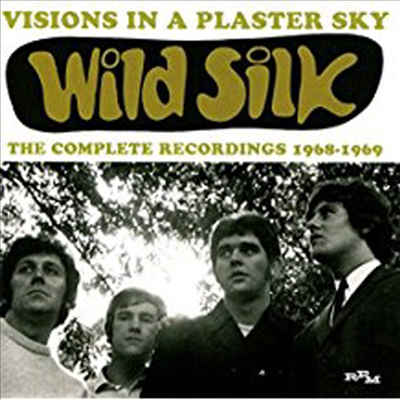 Wild Silk - Visions In A Plaster Sky: The Complete Recordings 1968-1969 (CD)