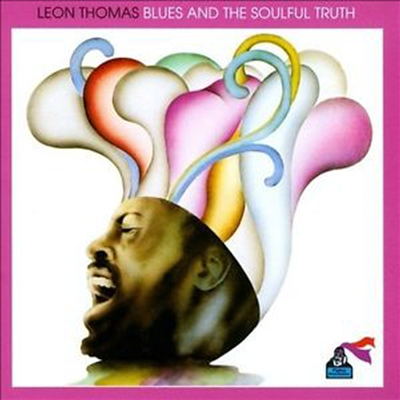Leon Thomas - Blues & The Soulful Truth (Remastered)(CD)