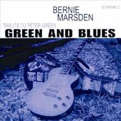 Bernie Marsden - Green &amp; Blues: A Tribute To Peter Green (CD)