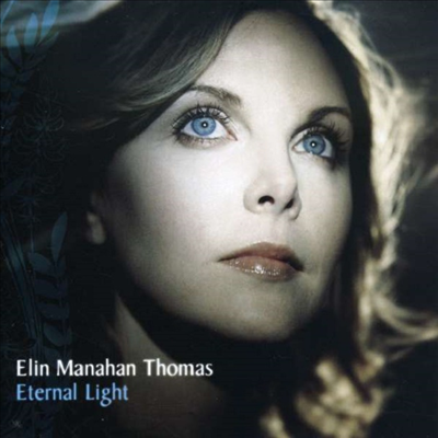 이터널 라이트 (Eternal Light)(CD) - Elin Manahan Thomas