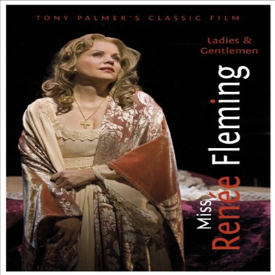 르네 플레밍 - 레디스 앤 젠틀맨 (Renee Fleming - Ladies and Gentlemen) (PAL방식)(DVD) (2015) - Renee Fleming