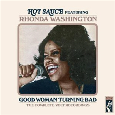 Hot Sauce Feat. Rhonda Washington - Good Woman Turning Bad: The Complete Volt Recordings (Bonus Tracks)(CD)