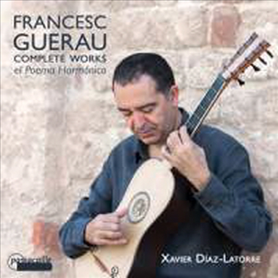 프란시스코 게라우: 기타 작품 전집 (Francisco Guerau: Complete Guitar Works) (3CD) - Xavier Diaz-Latorre
