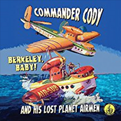 Commander Cody - Berkeley Baby (CD)