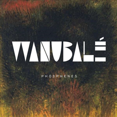 Wanubale - Phosphenes (Gatefold)(2LP)