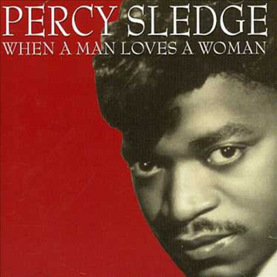 Percy Sledge - When A Man Loves A Woman (CD)