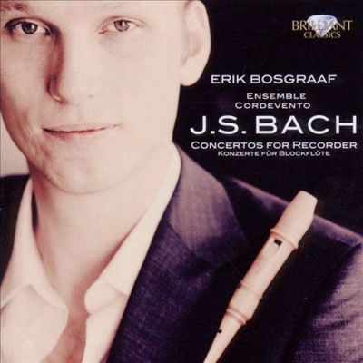 바흐 : 리코더 협주곡 (Bach : Concertos for Recorder)(CD) - Erik Bosgraaf