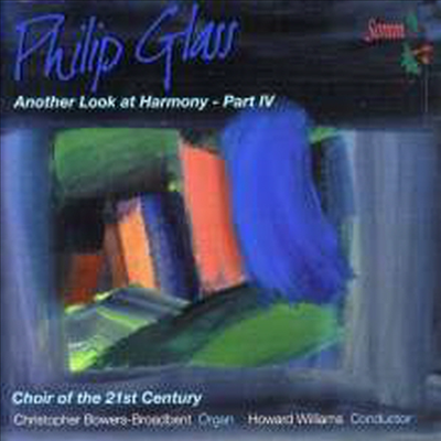 필립 글래스: 또다른 하모니 (Philip Glass: Another Look at Harmony - Part IV)(CD) - Howard Williams