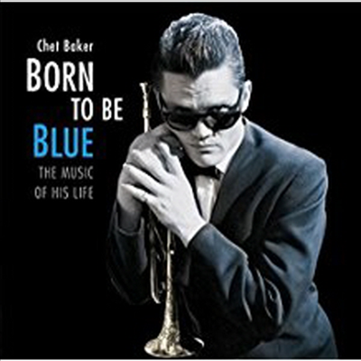 Chet Baker - Born to Be Blue: The Music Of His Life (Remastered)(Limited Edition)(Gatefold Cover)(180G)(LP)