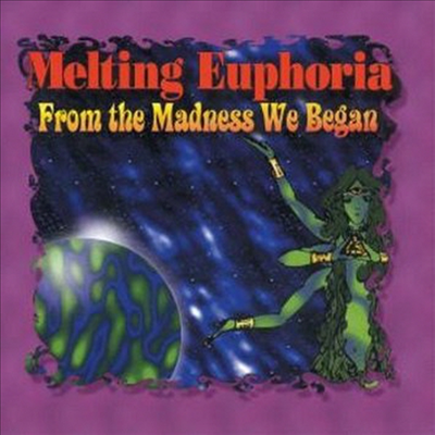 Melting Euphoria - From The Madness We Began (CD)