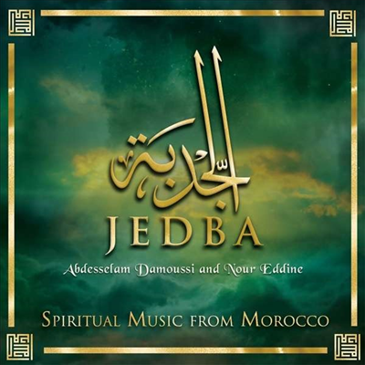 Abdesselam Damoussi &amp; Nour Edd - Jedba. Spiritual Music From Morocco (Digipack)(CD)