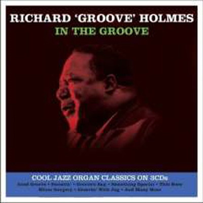 Richard &#39;Groove&#39; Holmes - In The Groove (Digipack)(3CD)