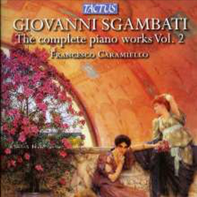 스감바티: 피아노 작품 2집 (Sgambati: Piano Works, Vol. 2)(CD) - Francesco Caramiello