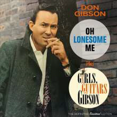 Don Gibson - Oh Lonesome Me/Girls, Guitars & Gibson (Remastered)(2 On 1CD)(CD)