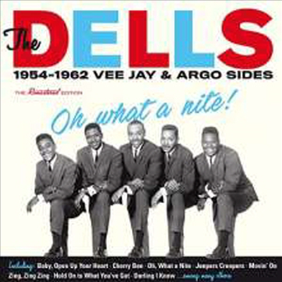 Dells - Oh What A Nite! 1954-62 Vee Jay &amp; Argo Sides (Remastered)(CD)