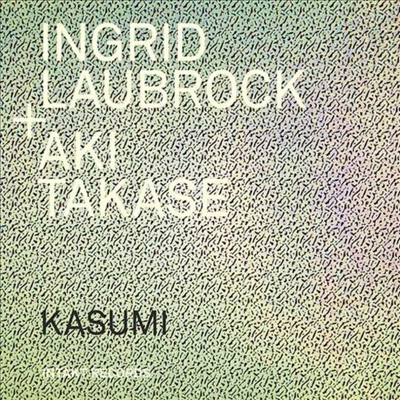 Ingrid Laubrock &amp; Aki Takase - Kasumi (CD)