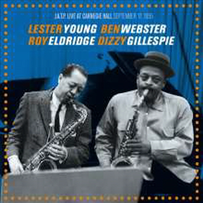 Lester Young/Ben Webster/Dizzy Gillespie/Roy Eldridge - J.A.T.P. Live At Carnegie Hall September 17, 1955 (Remastered)(2CD)