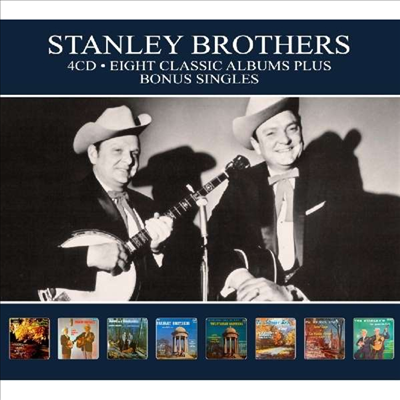 Stanley Brothers - Eight Classic Albums Plus Bonus Singles (4CD)(Digipak)