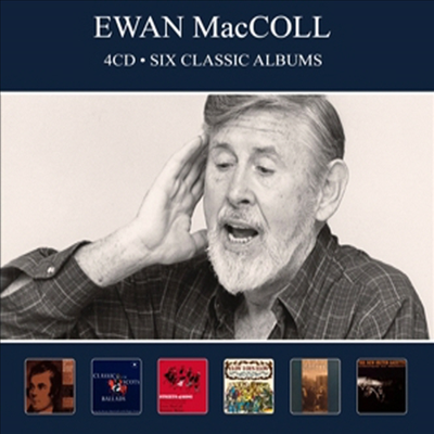 Ewan Maccoll - Six Classic Albums (Remastered)(Digipack)(4CD)