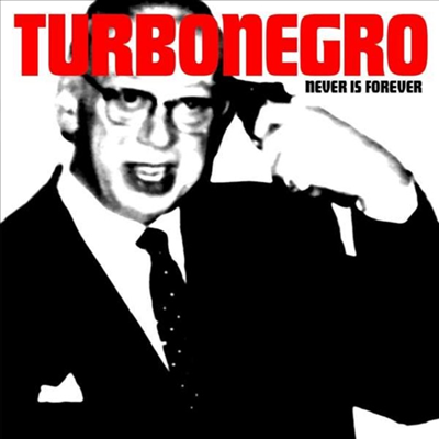 Turbonegro - Never Is Forever (CD)