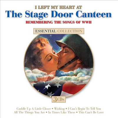 Various Artists - I Left My Heart At The Stage Door Canteen (Remastered)(3CD)
