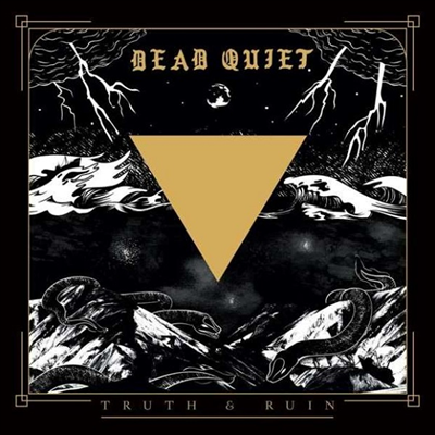 Dead Quiet - Truth And Ruin (CD)