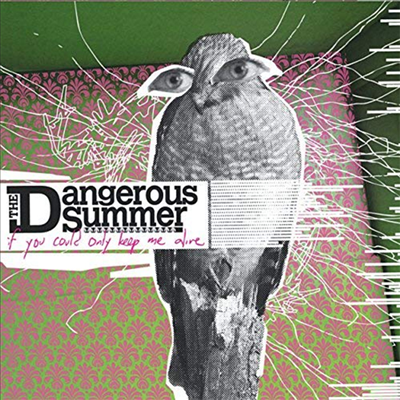 Dangerous Summer - If You Could Only Keep Me Alive (Digipak)(CD)