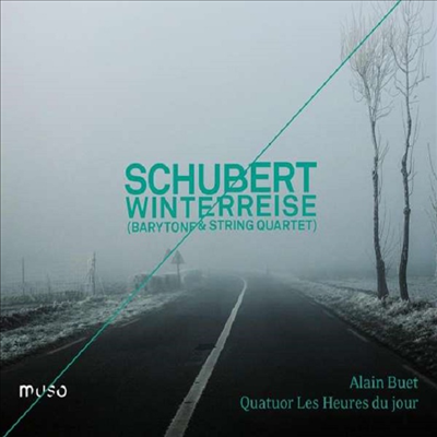 슈베르트: 겨울 나그네 - 바리톤 &amp; 현악 사중주 (Schubert: Winterreise D.911 - Bariton and String Quartet)(CD) - Alain Buet