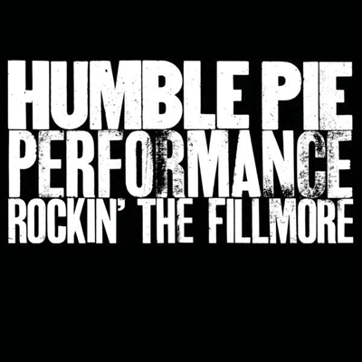 Humble Pie - Performance - Rockin&#39; The Fillmore (CD)