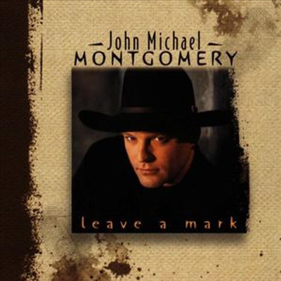 John Michael Montgomery - Leave A Mark (CD-R)