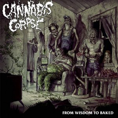 Cannabis Corpse - From Wisdom To Baked (CD)