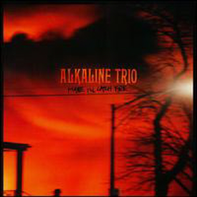 Alkaline Trio - Maybe I&#39;ll Catch Fire (CD)