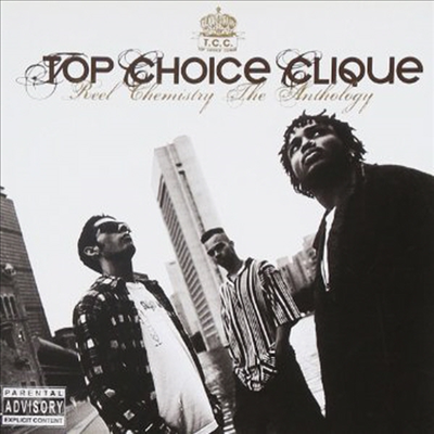 Top Choice Clique - Reel Chemistry: The Anthology (2CD)