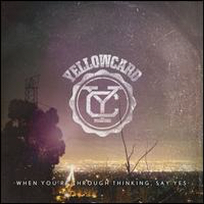 Yellowcard - When You&#39;re Through Thinking, Say Yes (Digipack)(CD)