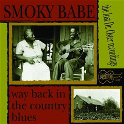 Smoky Babe - Lost Dr. Oster Recordings: Way Back In the Country Blues (CD)