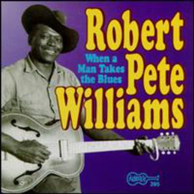 Robert Pete Williams - When A Man Takes The Blues 2 (CD)
