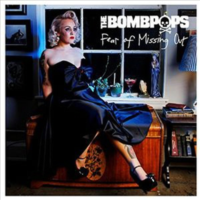 Bombpops - Fear Of Missing Out (CD)