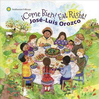 Jose Luis Orozco - Come Bien Eat Right (CD)