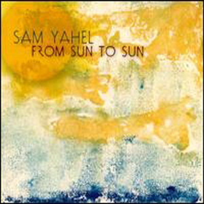 Sam Yahel - From Sun To Sun (CD)