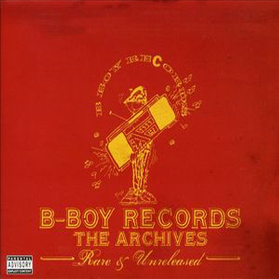 Various Artists - B-Boy Records The Archives: Rare and Unreleased (CD)