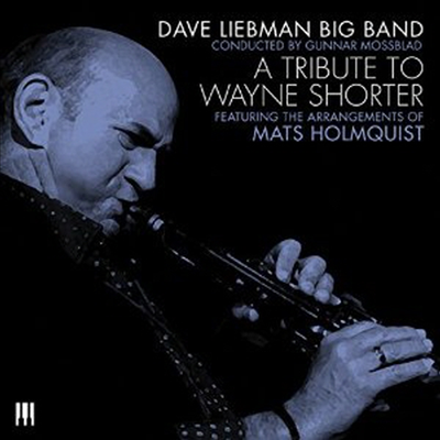 David Liebman Big Band - Tribute To Wayne Shorter (CD)