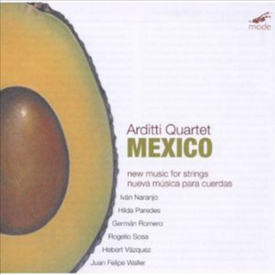 아르디티 사중주단 - 멕시코의 새로운 현악 음악 (Arditti Quartet - Mexico: New Music For Strings)(CD) - Arditti Quartet	