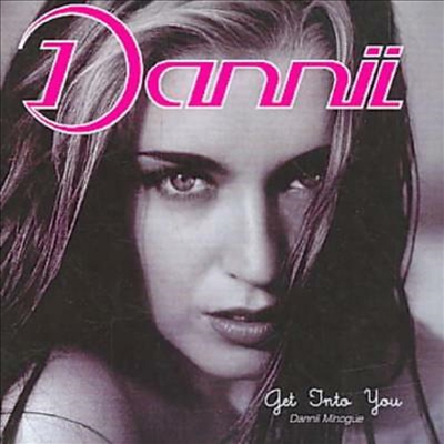 Dannii Minogue - Get Into You (Deluxe Edition)(2CD)