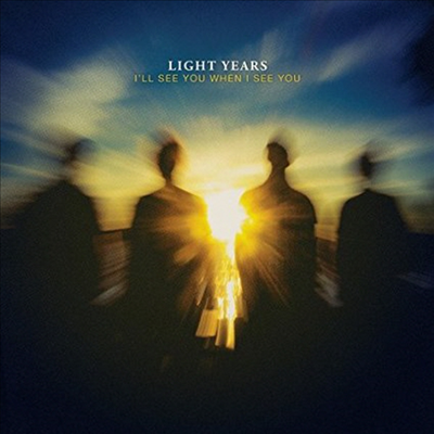 Light Years - I&#39;ll See You When I See You (CD)