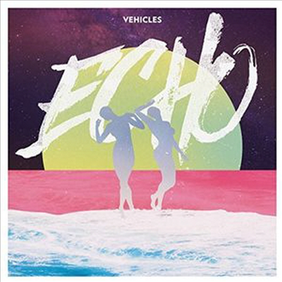 Vehicles - Echo (CD)