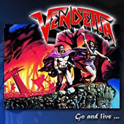 Vendetta - Go And Live... Stay And Die (Remastered)(CD)